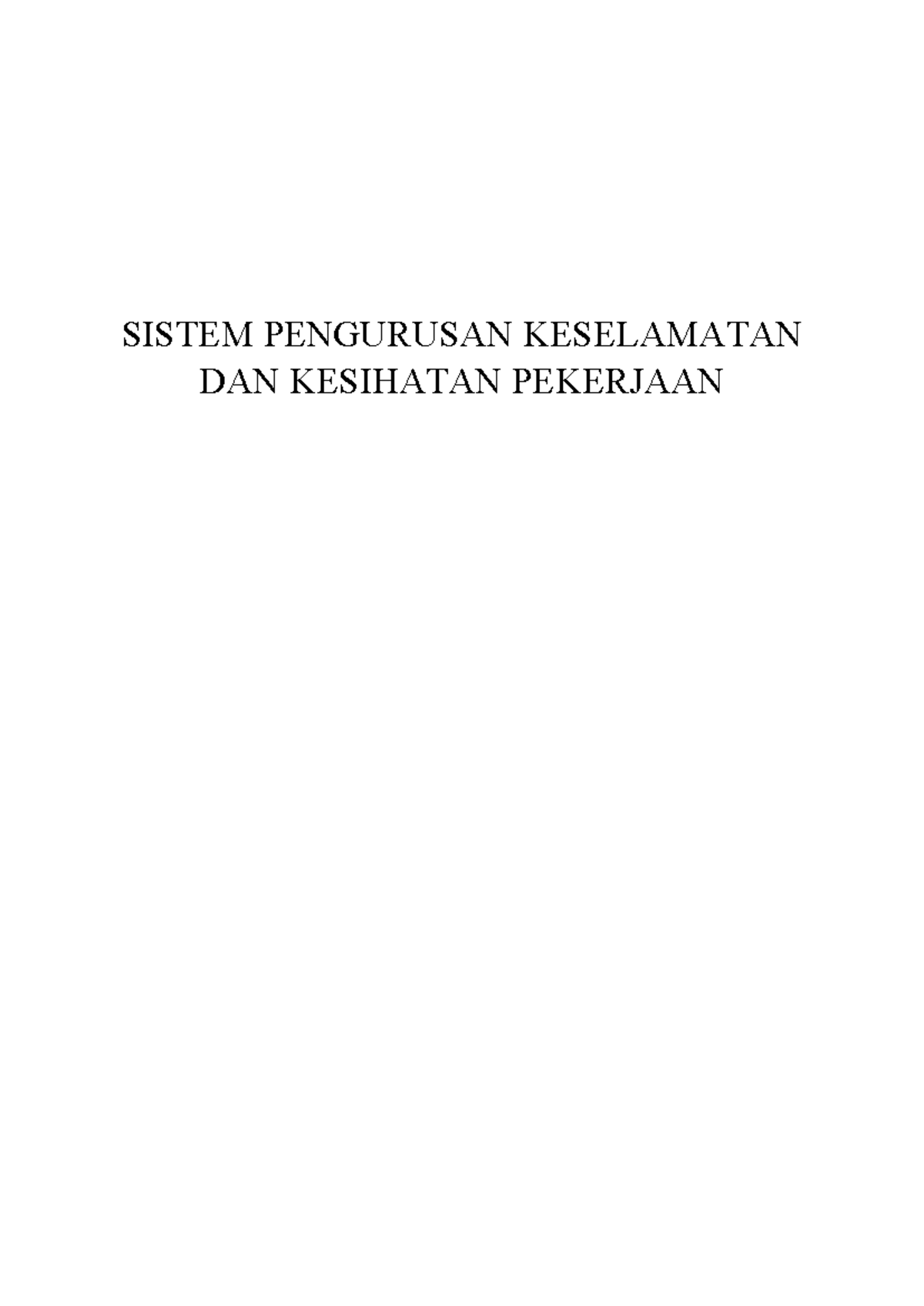 Spkkp - SISTEM PENGURUSAN KESELAMATAN DAN KESIHATAN PEKERJAAN Kandungan ...