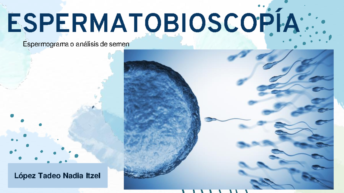 Generalidades de la Espermobioscopía y Parámetros Evaluados - ESP 101 ...