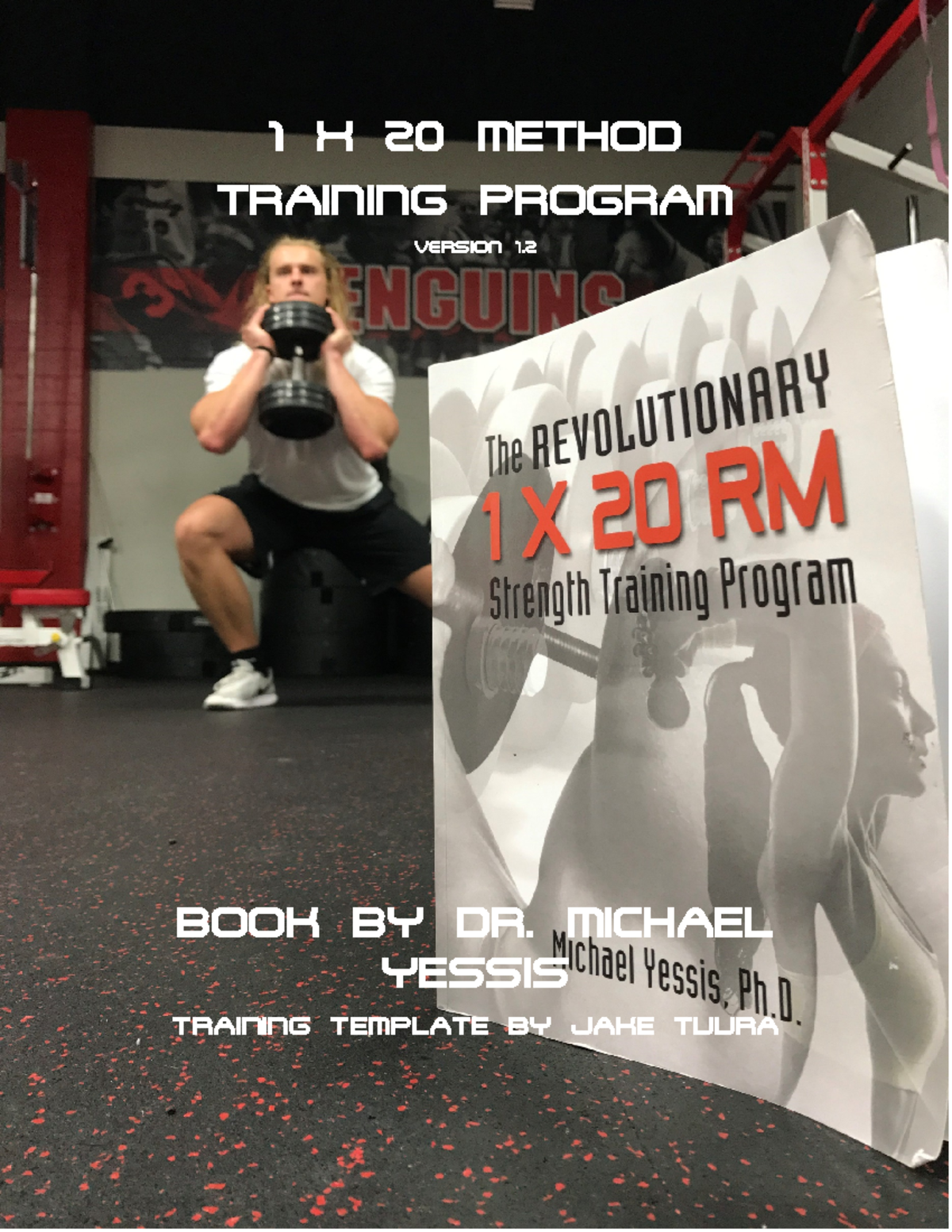 1 X 20 METHOD TRAINING PROGRAM v1.2 - DR. MICHAEL YESSIS - Studocu