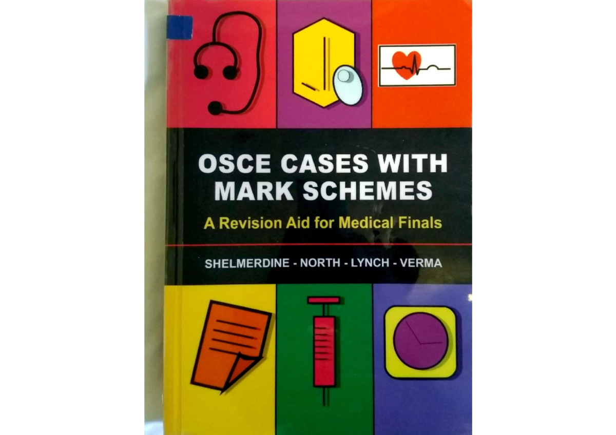OSCE Cases with Mark Schemes: A Revision Guide for Med Finals - Studocu