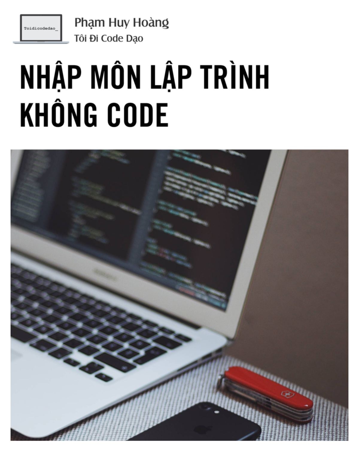 Nhạp Mon Lap Trinh Khong Code - toidicodedao - Lời tựa Từ câu hỏi của ...