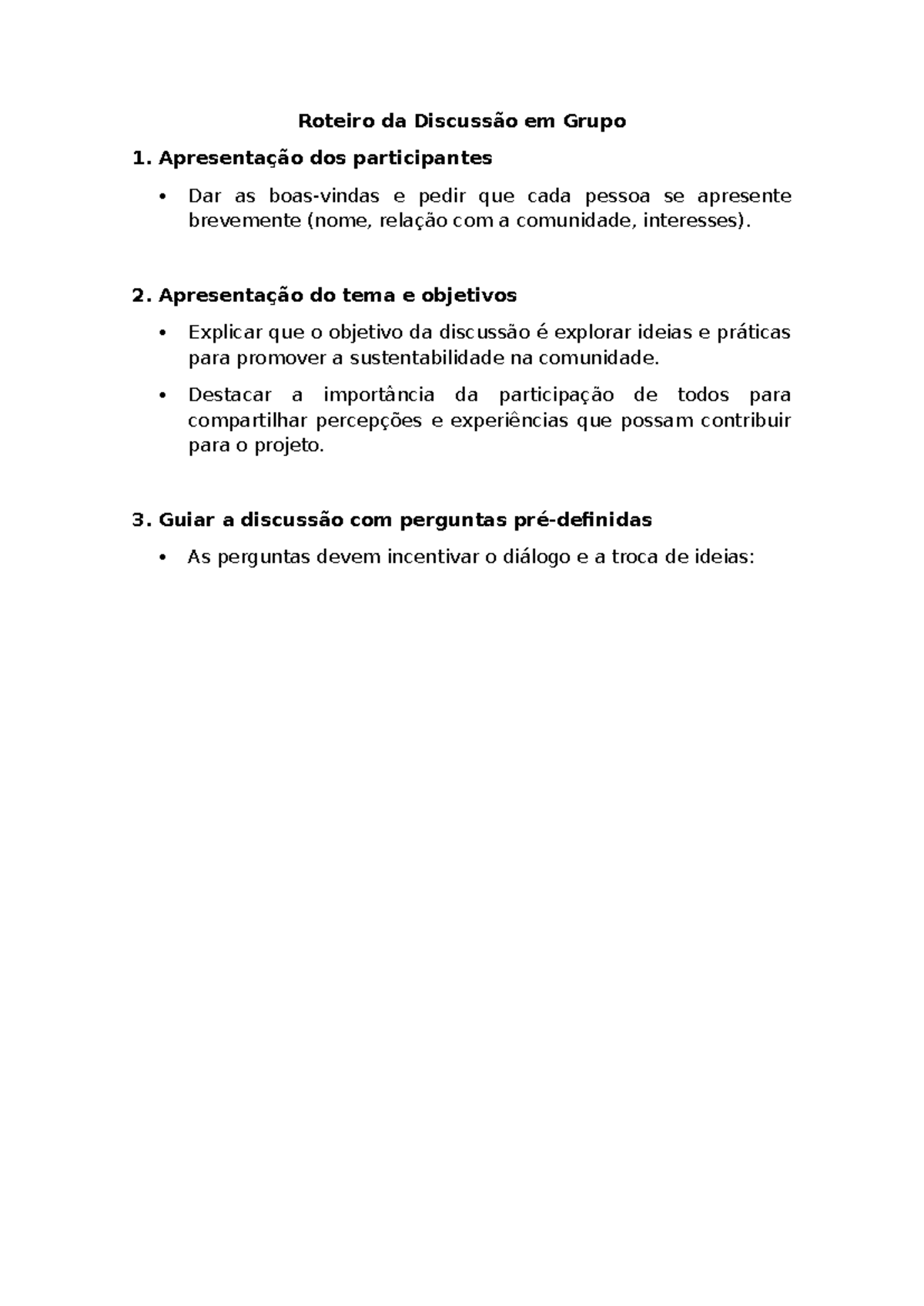 Roteiro da Discussão em Grupo - Apresentação dos participantes Dar as ...