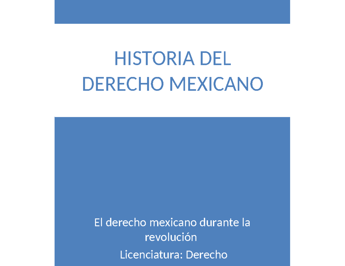 Unidad 8: El Derecho Mexicano Durante la Revolución y la Constitución