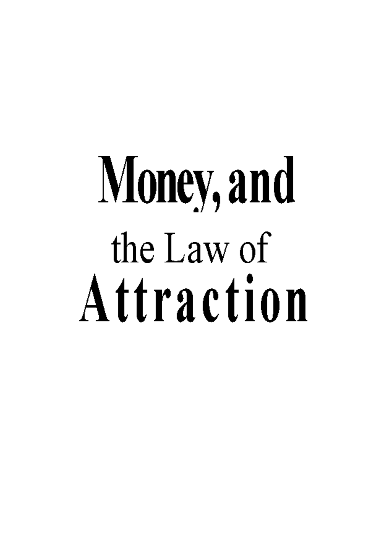Esther Hicks Money AND THE LAW OF Attraction Money, and