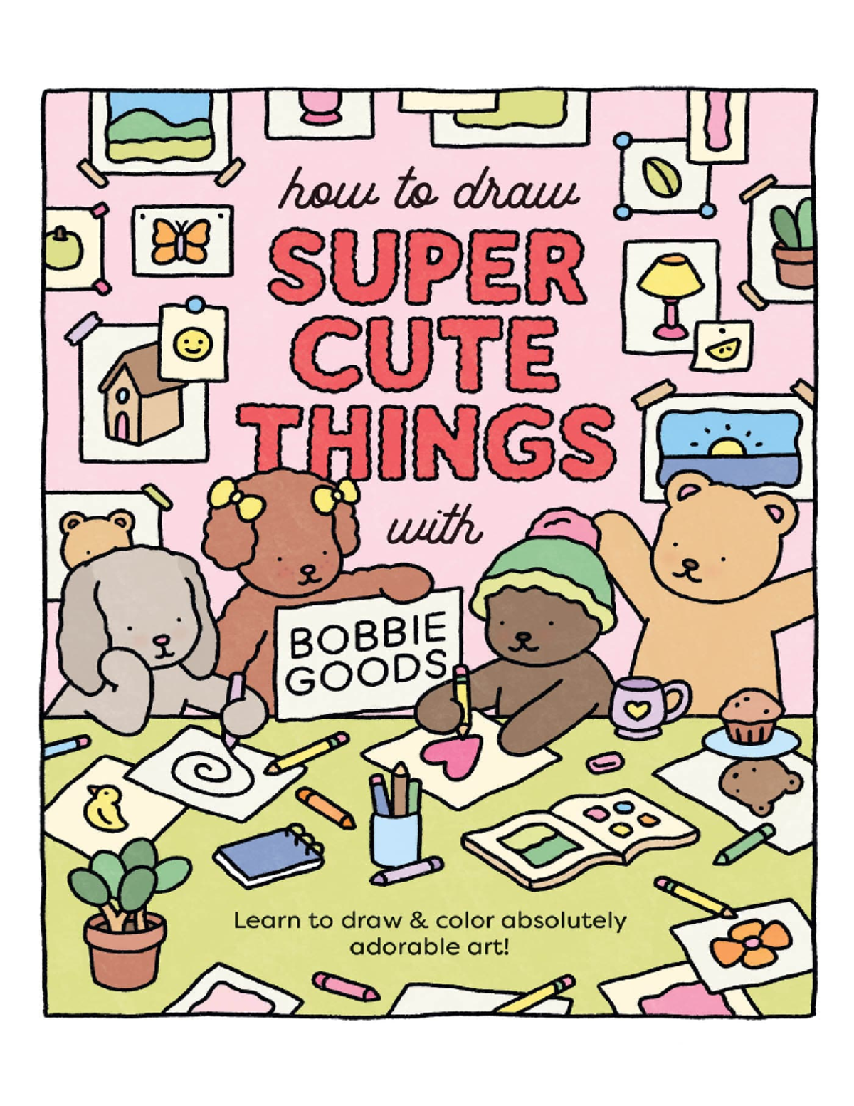 Cute Things Drawing Guide with Bobbie Goods: Tools and Techniques - Studocu