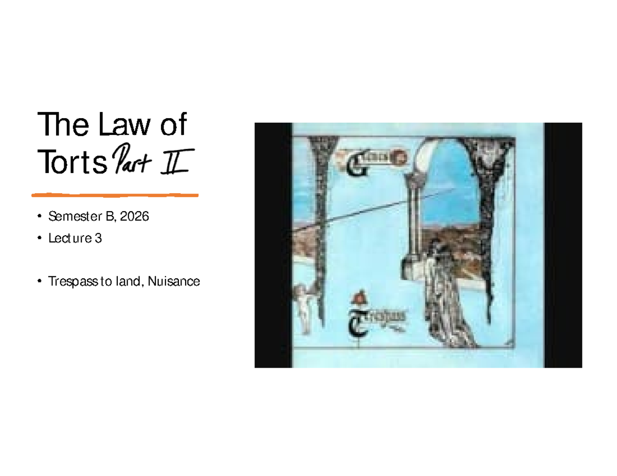 Torts II - Semester B, 2026 Lecture 3: Trespass to Land & Nuisance ...