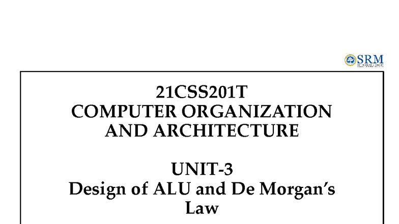 21CSS201T COMPUTER ORGANIZATION AND ARCHITECTURE: ALU Design Overview ...