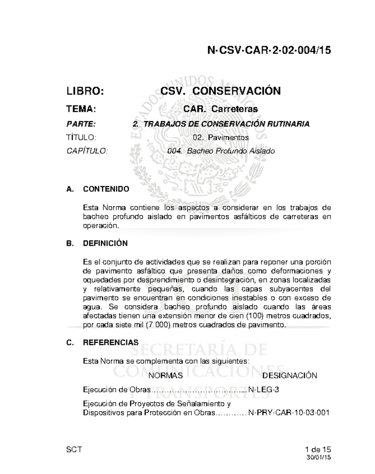 Norma N·CSV·CAR·2·02·004/ Bacheo Profundo Aislado en Pavimentos - Studocu