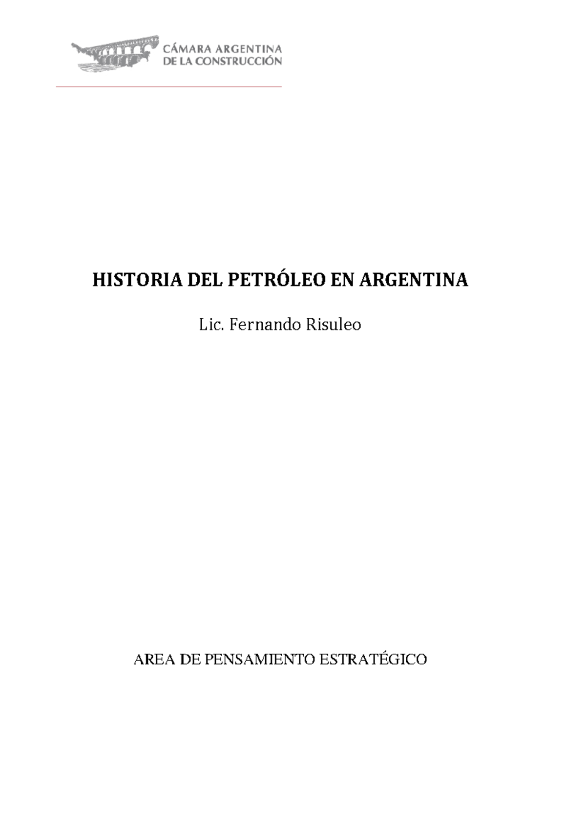 4 Historia del Petróleo en la Argentina - Gas Bicentenario - HISTORIA ...