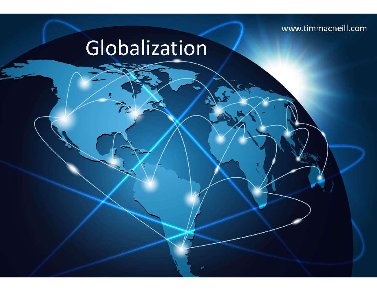 Socio LEC 11 - lec 11 & 16 - Globalization timmacneill Four Dimensions ...