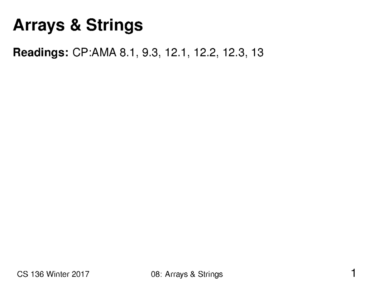 08 arrays strings post - aaaaaa - Arrays & Strings Readings: CP:AMA 8 ...