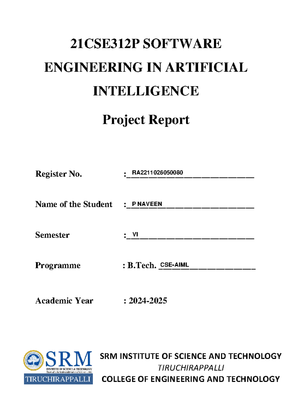 21CSE312P Software Engineering in AI: Project Report by P Naveen - Studocu