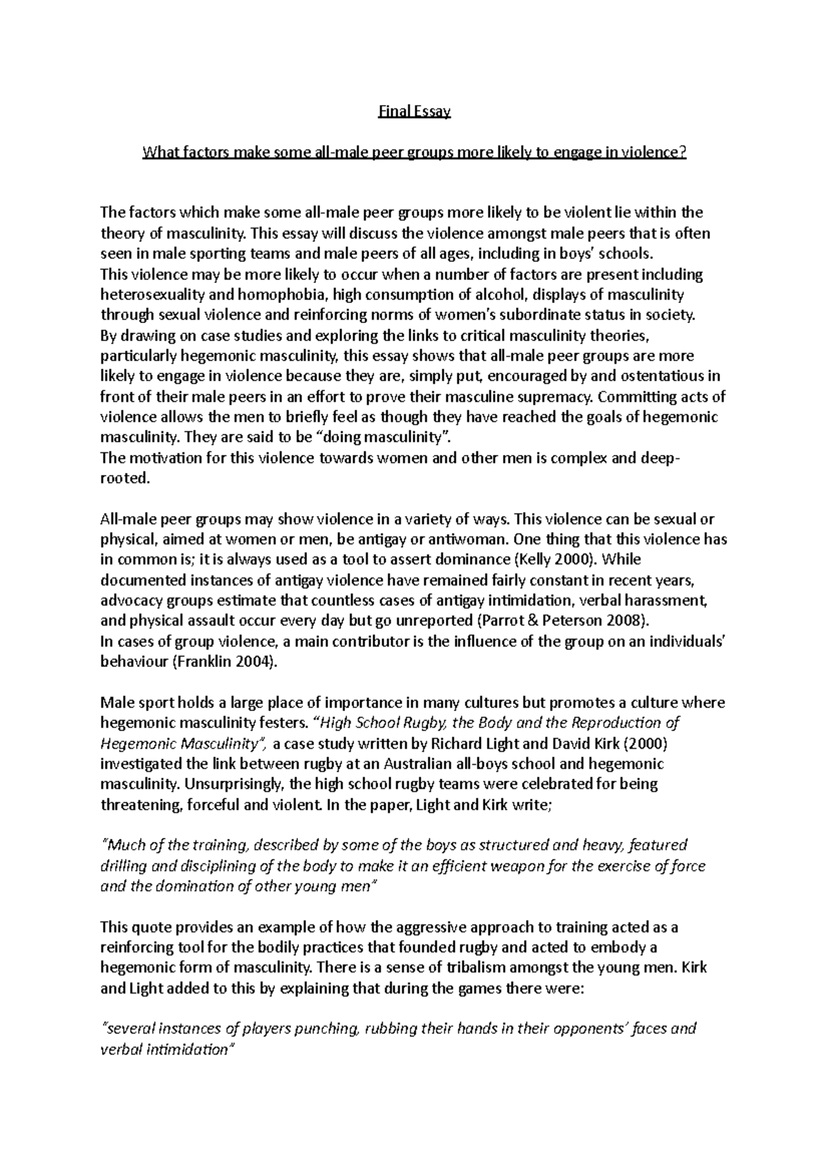 Essay group violence - Final Essay What factors make some all-male peer ...