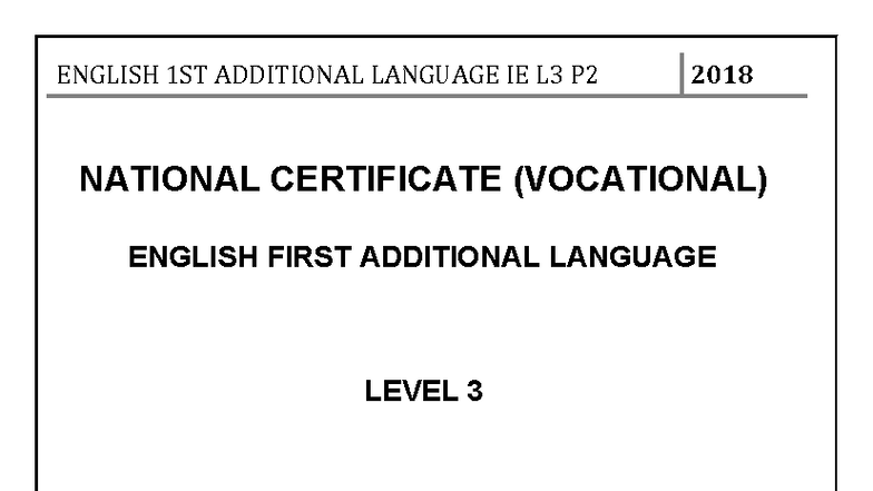 ENG L3 IE 2 2018 Final Exam - English First Additional Language Paper 2 ...