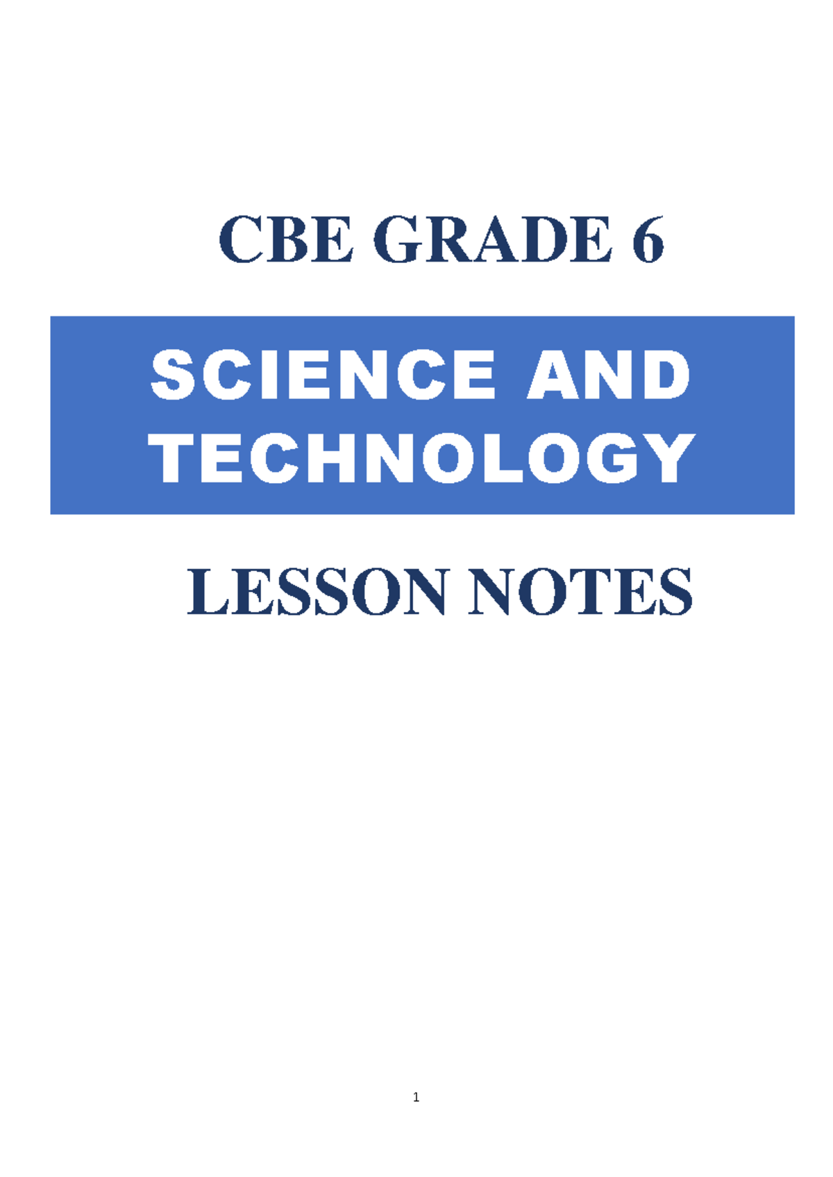 CBE GRADE 6 SCIENCE & TECHNOLOGY LESSON NOTES: LIVING THINGS - Studocu