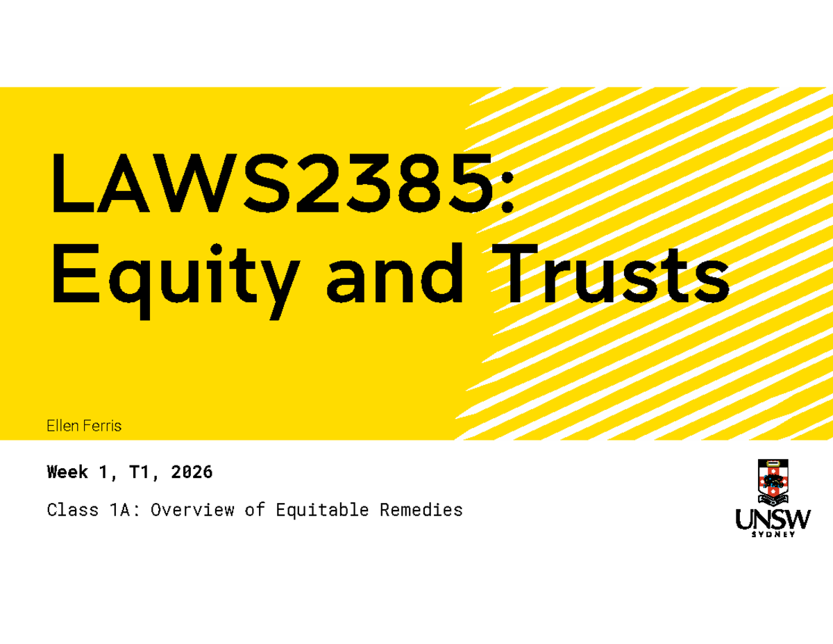 LAWS2385: Week 1A Overview of Equitable Remedies (T1, 2026) - Studocu
