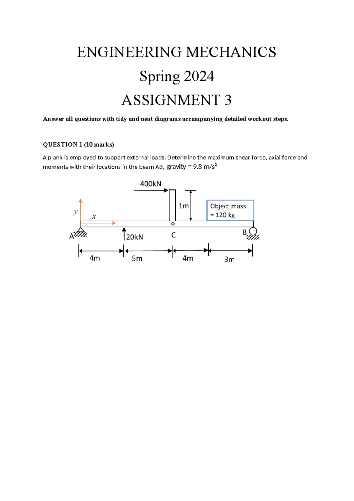Assignment 3 SPR24 - ENGINEERING MECHANICS Spring 2024 ASSIGNMENT 3 ...