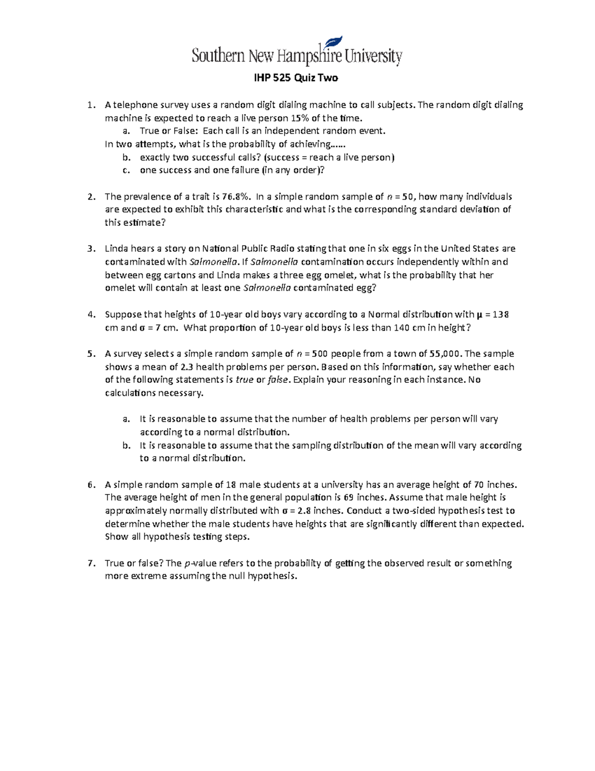 IHP 525 Quiz Two - upload - IHP 525 Quiz Two A telephone survey uses a ...