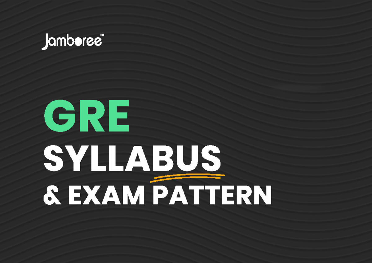 GRE Syllabus & Exam Pattern Overview - Studocu
