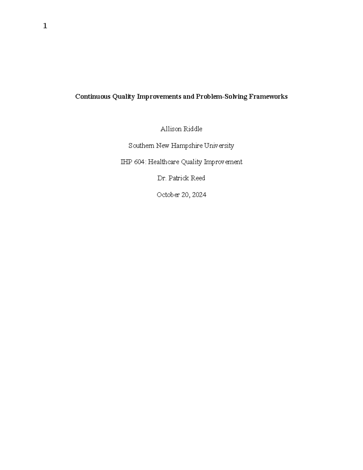 IHP 604 Module One Short Paper: Continuous Quality Improvements ...