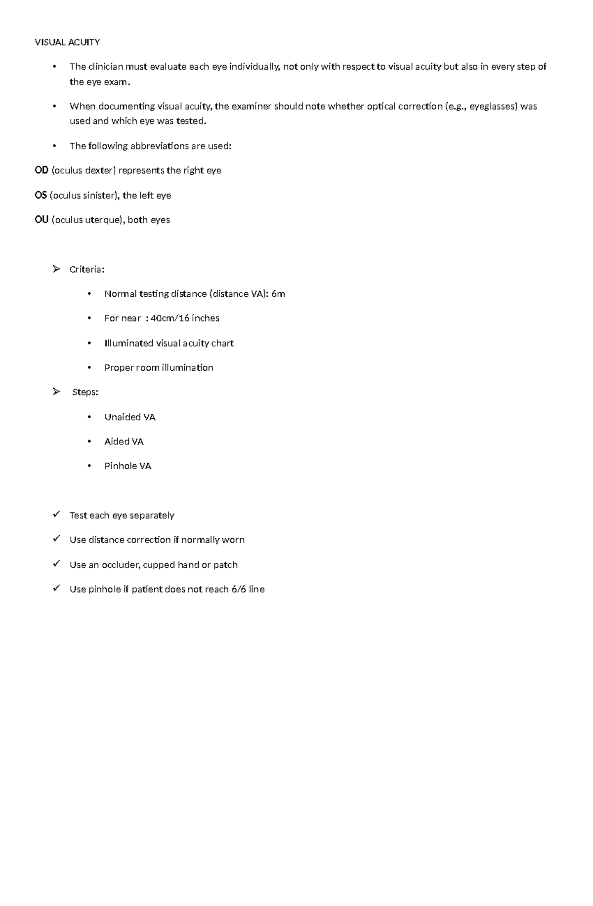 Visual Acuity - VISUAL ACUITY The clinician must evaluate each eye ...