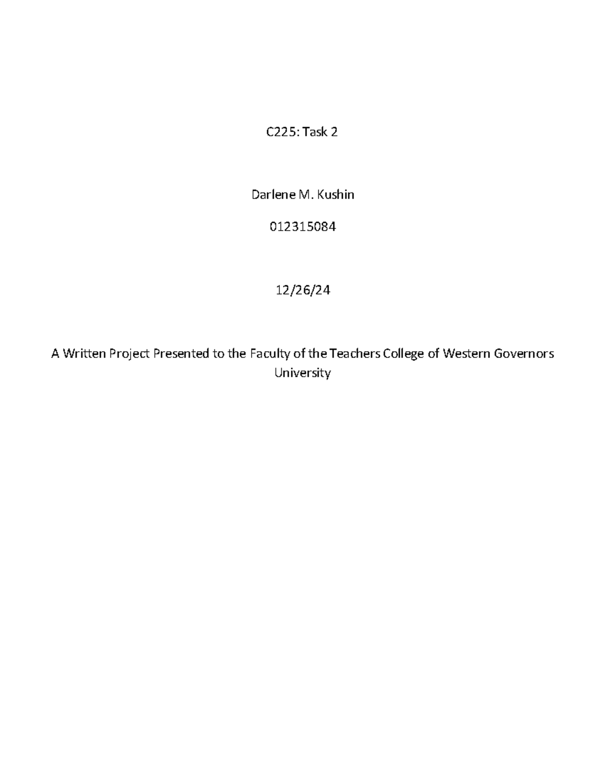 C225 Task 2 Passed - C225: Task 2 Darlene M. Kushin 012315084 12/2 6 ...