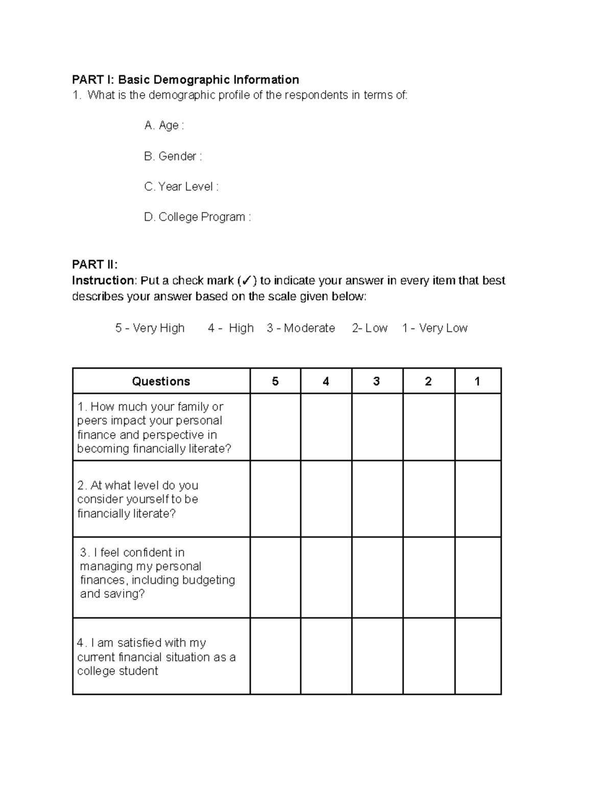 Questionnaires - N/A - PART I: Basic Demographic Information What is ...