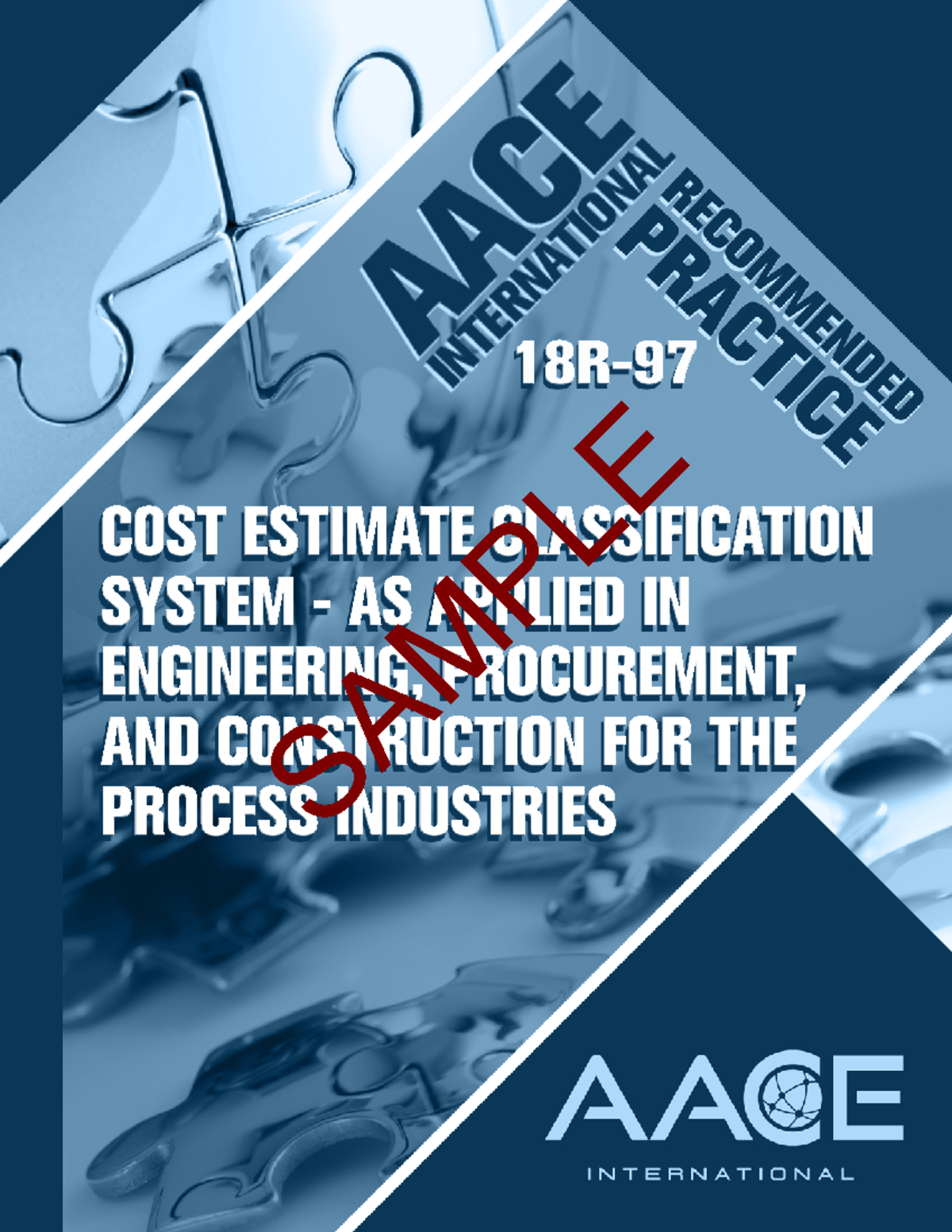 AACE RP 18R-97: Cost Estimate Classification in EPC for Process ...