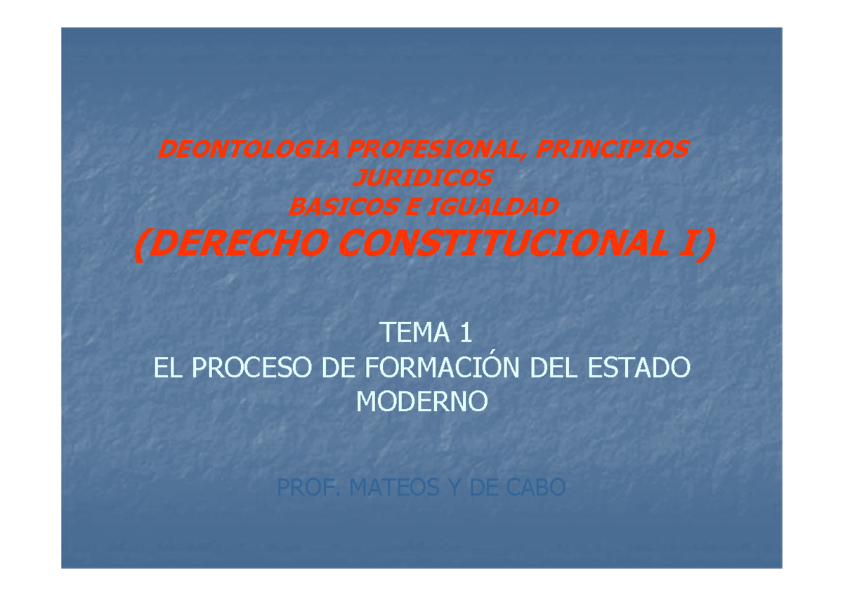 Derecho Constitucional I: Tema 1 - Apuntes del Estado Moderno - Studocu