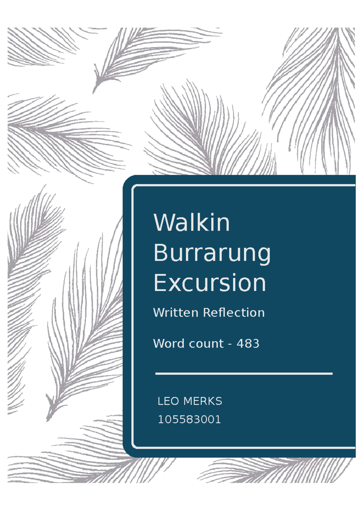 LEO MERKS 105583001: Walkin Burrarung Excursion Reflection - Studocu