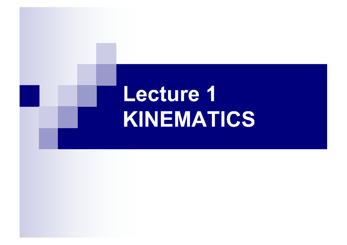Lecture 1 Kinematics - Professor - Lecture 1 KINEMATICS CONTENTS ...