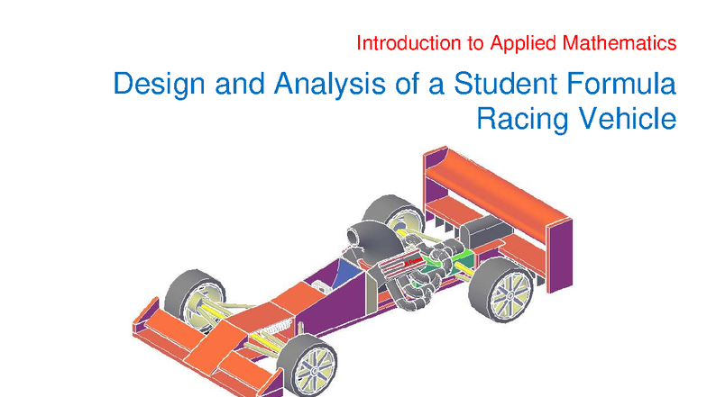 Design and Analysis of a Student Formula Racing Vehicle (ENGR 101 ...