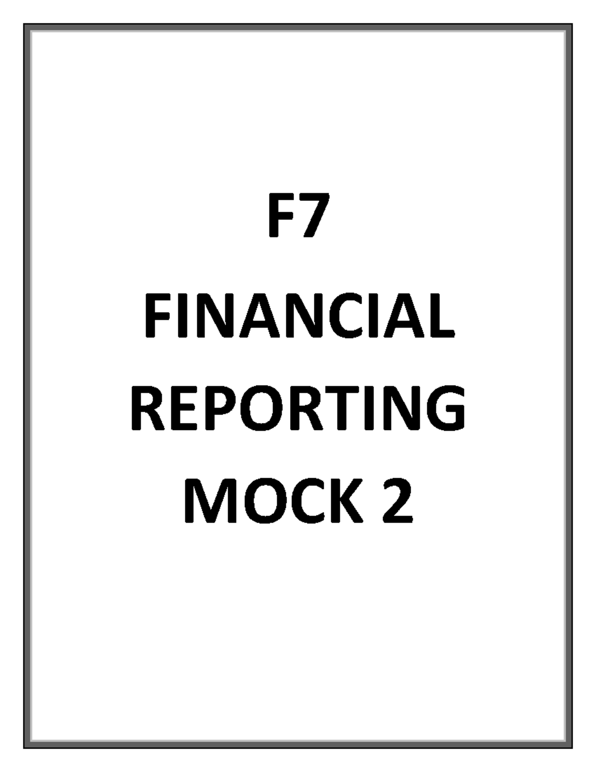 F7 Financial Reporting Mock Exam Paper Compilation – Questions 1 to 27 ...