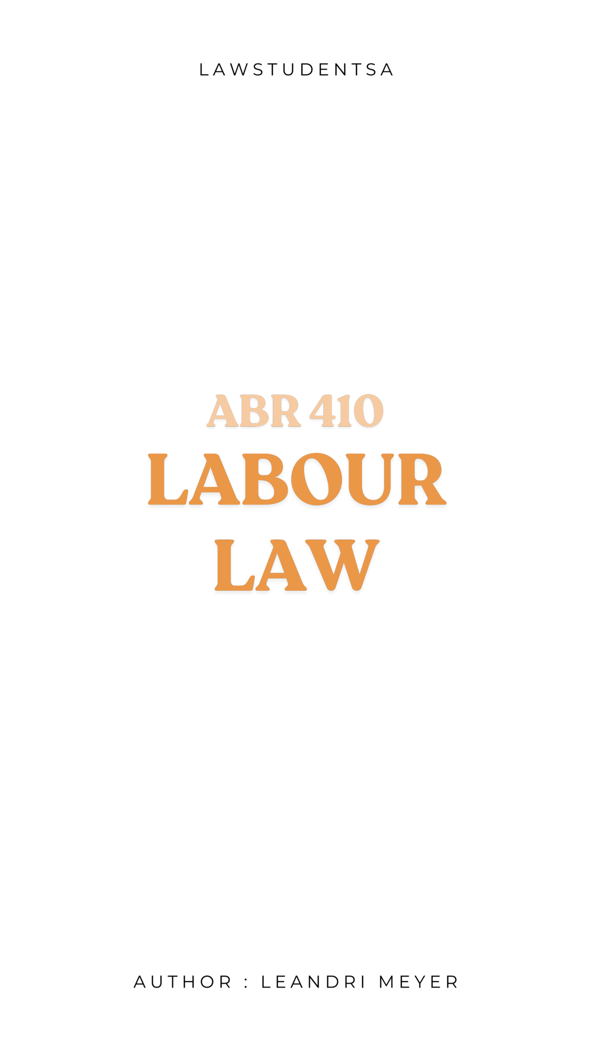 ABR 410 Final Exam Notes: Understanding Labour Law Concepts - Studocu