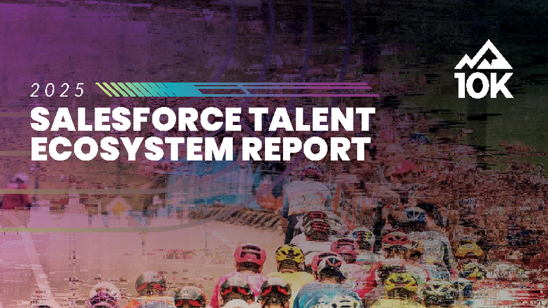 2025 10K Salesforce Ecosystem Report: Talent Demand & Supply Trends ...