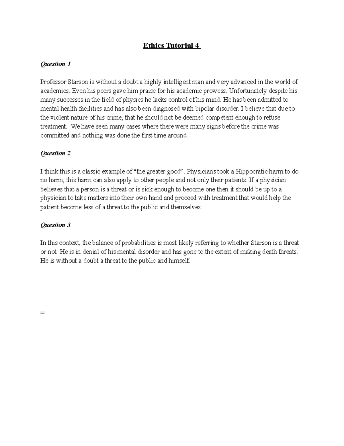 Starson case (tutorial 4) - Ethics Tutorial 4 Question 1 Professor ...
