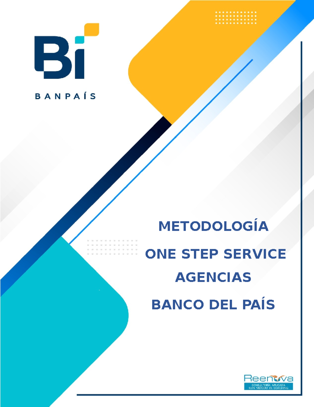 METODOLOGÍA ONE STEP SERVICE AGENCIAS - BANCO DEL PAÍS - Studocu