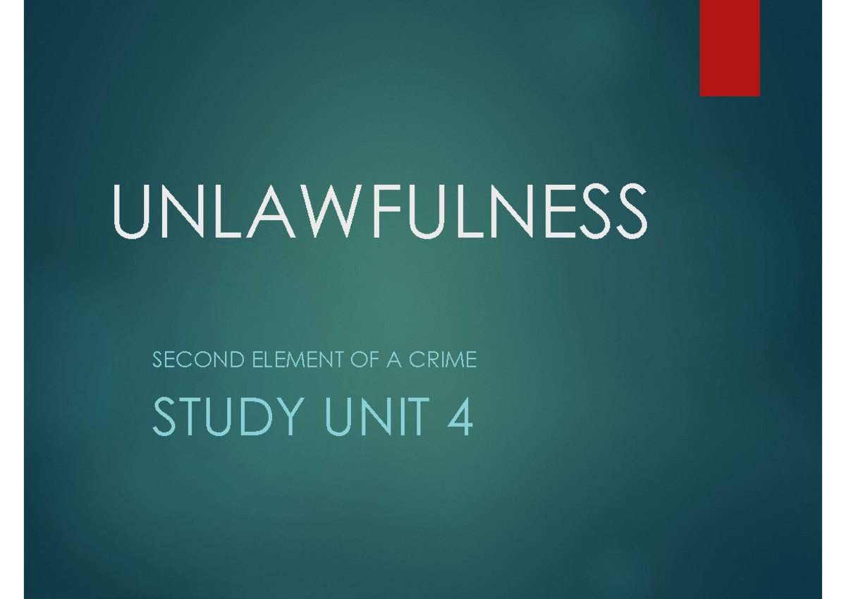 IURI211 Study Unit 4: Unlawfulness & Absolute Defense in Crime - Studocu