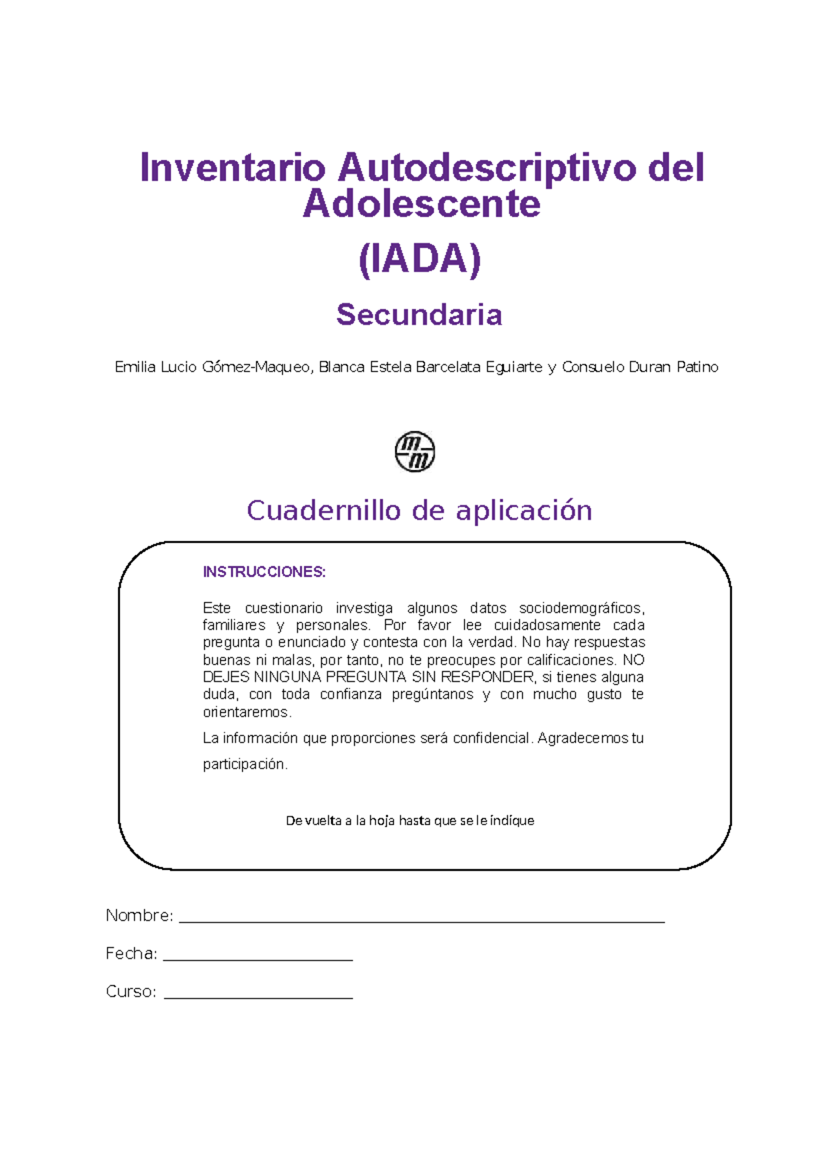 IADA SEC - Batería de IADA - INSTRUCCIONES: Este cuestionario investiga ...