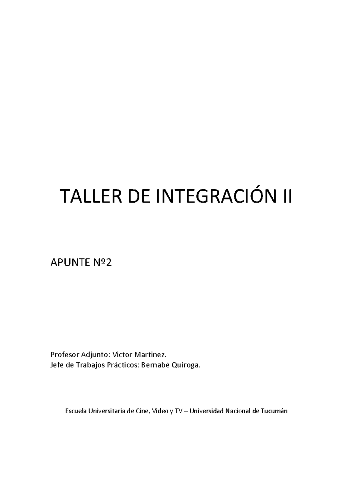 Apunte Nº2: Taller de Integración II - Análisis de la Puesta en Escena ...