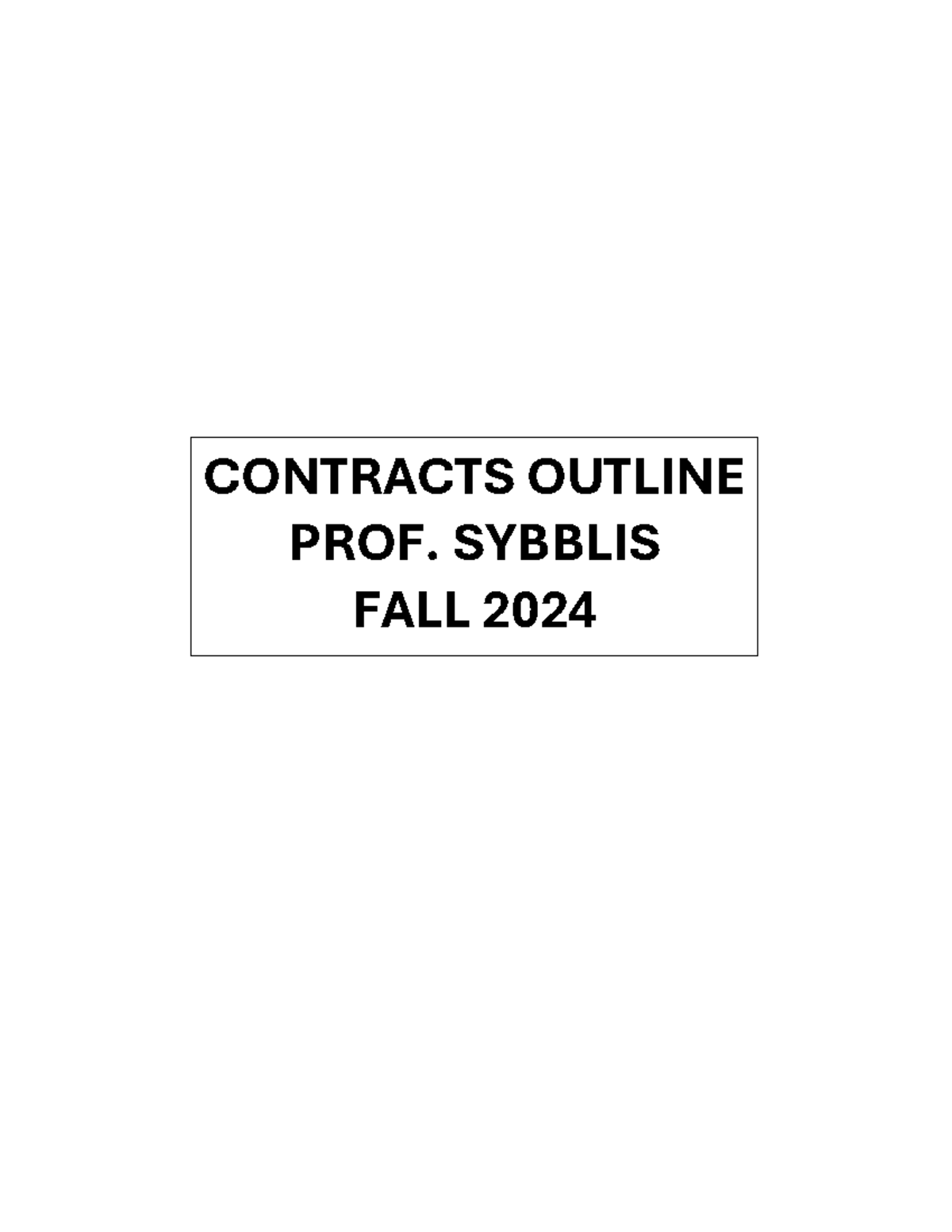 Contracts Outline: Prof. Syblis - Fall 2024 Study Guide - Studocu
