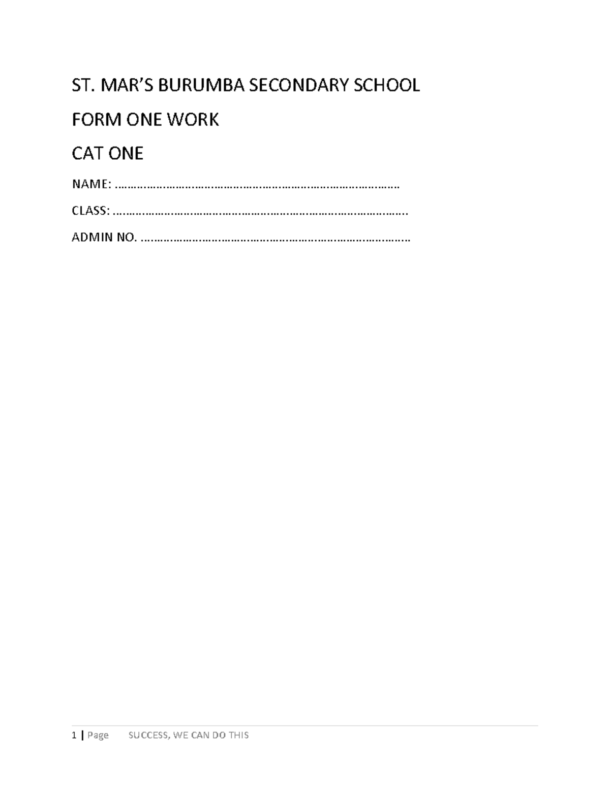 Form 1 CAT 1 Success Assessment - St. Burumba Secondary School - Studocu
