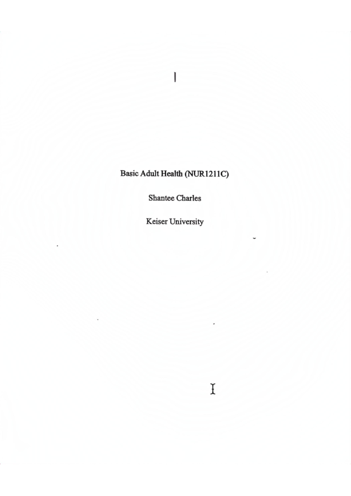 BAH Week 8 - weekly assignment - Basic Adult Health (NUR1211C) Shantee ...
