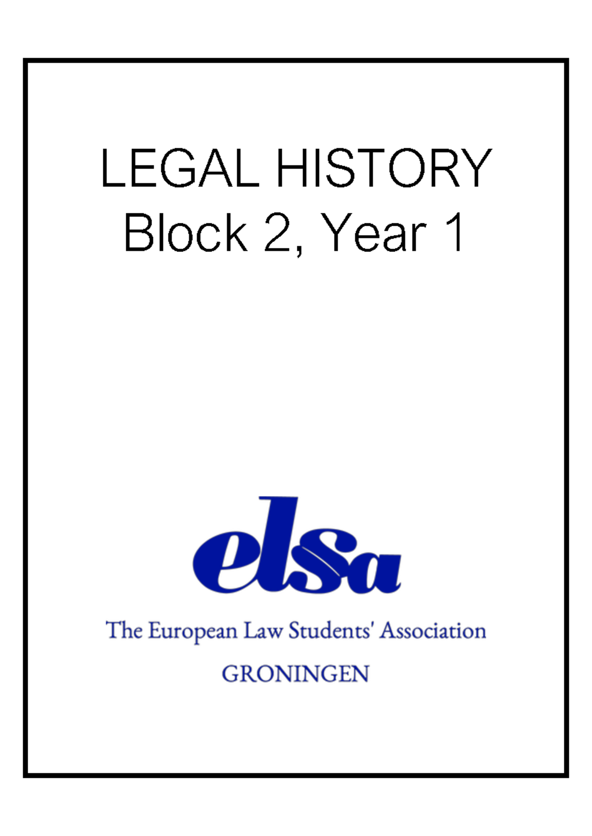 ELSA Legal History Notes - Year 1 Block 2 Overview - Studeersnel