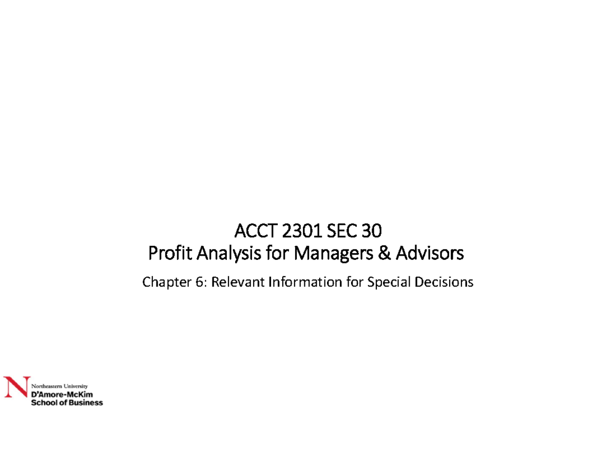 ACCT 2301 SEC 30 Final Exam: Relevant Info for Special Decisions ...