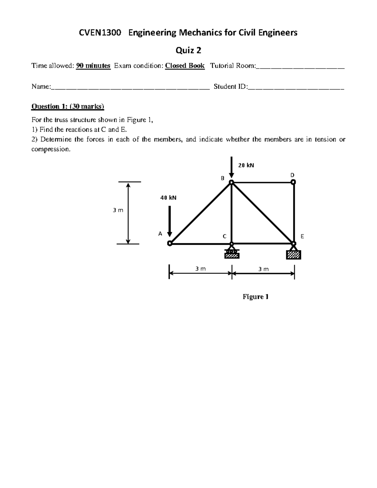 CVEN1300 Engineering Mechanics Quiz 2 - Truss & Beam Analysis - Studocu
