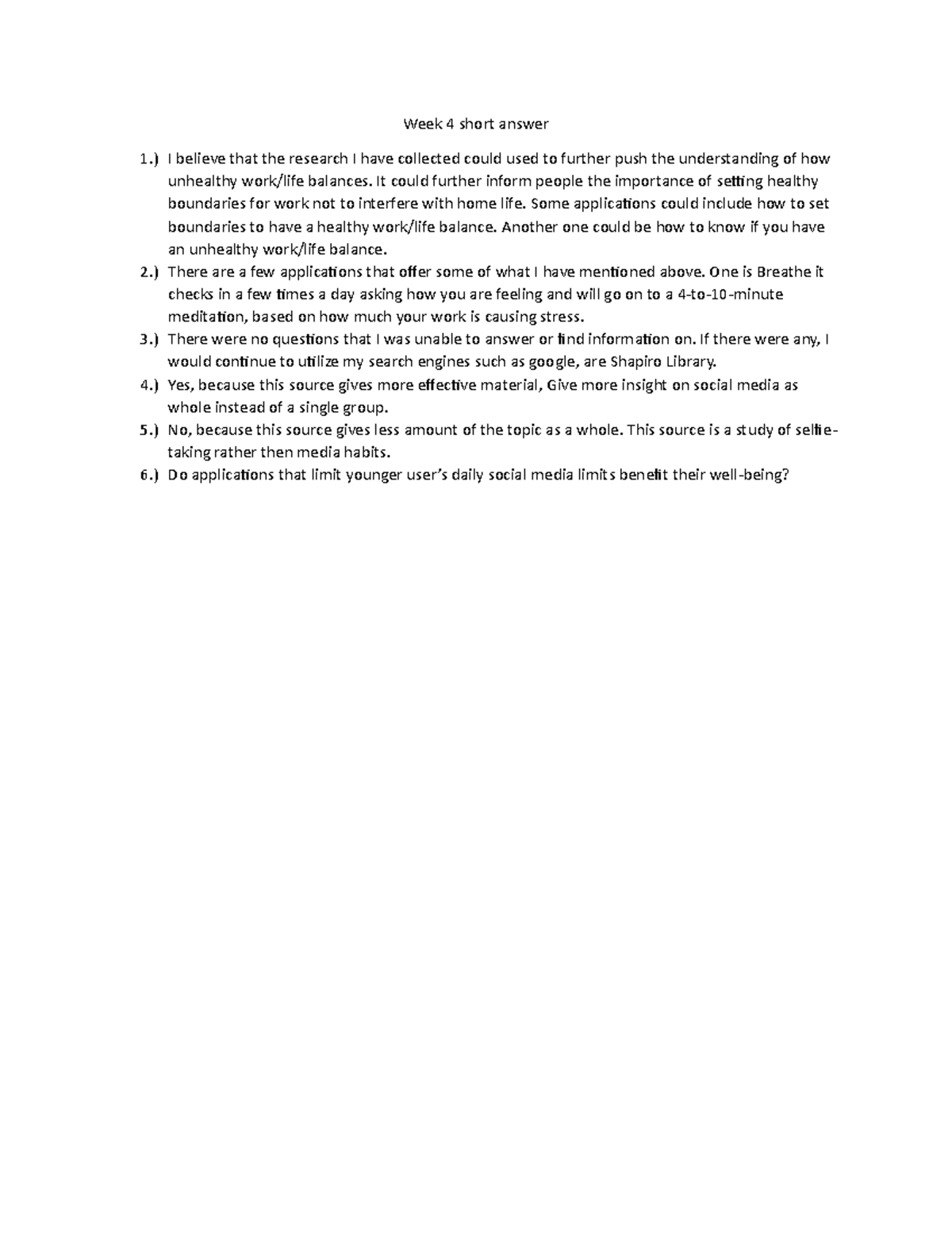 Week 4 short answer - Week 4 short answer 1.) I believe that the ...