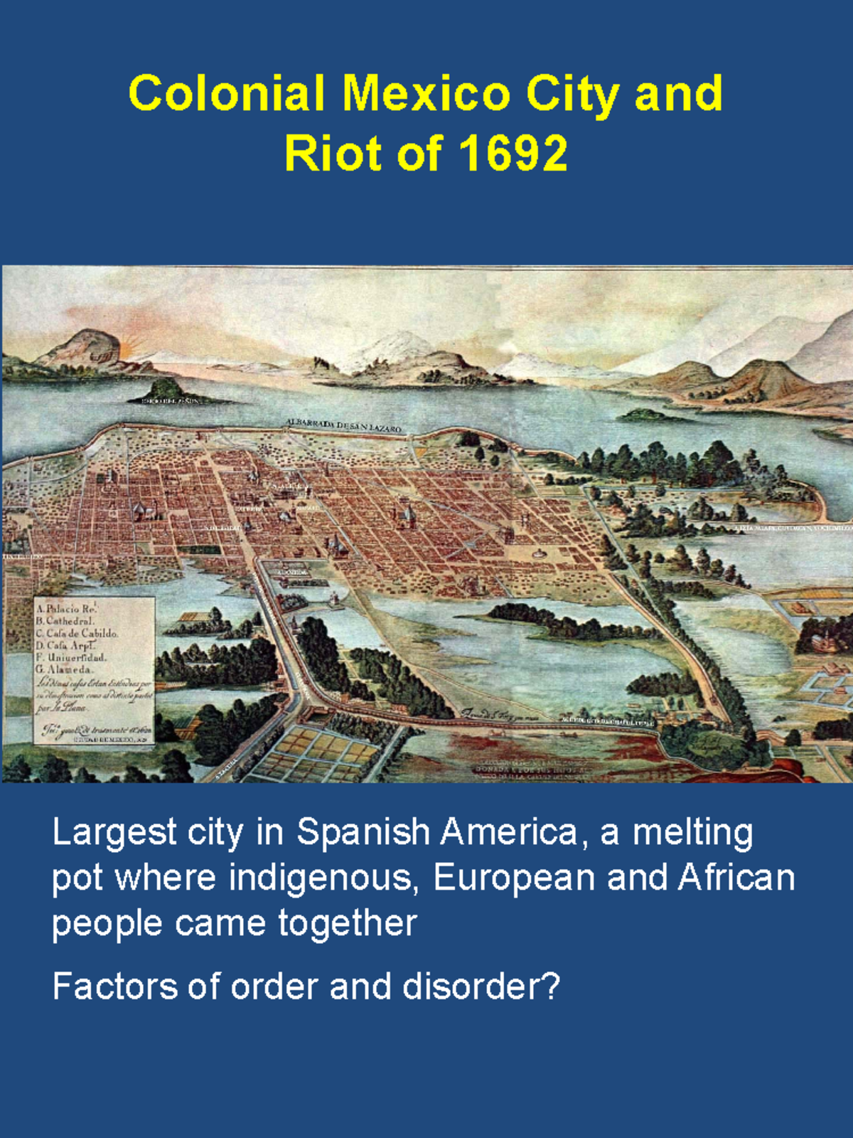 Colonial Mexico City and 1692 Riot-2020 - Colonial Mexico City and Riot ...