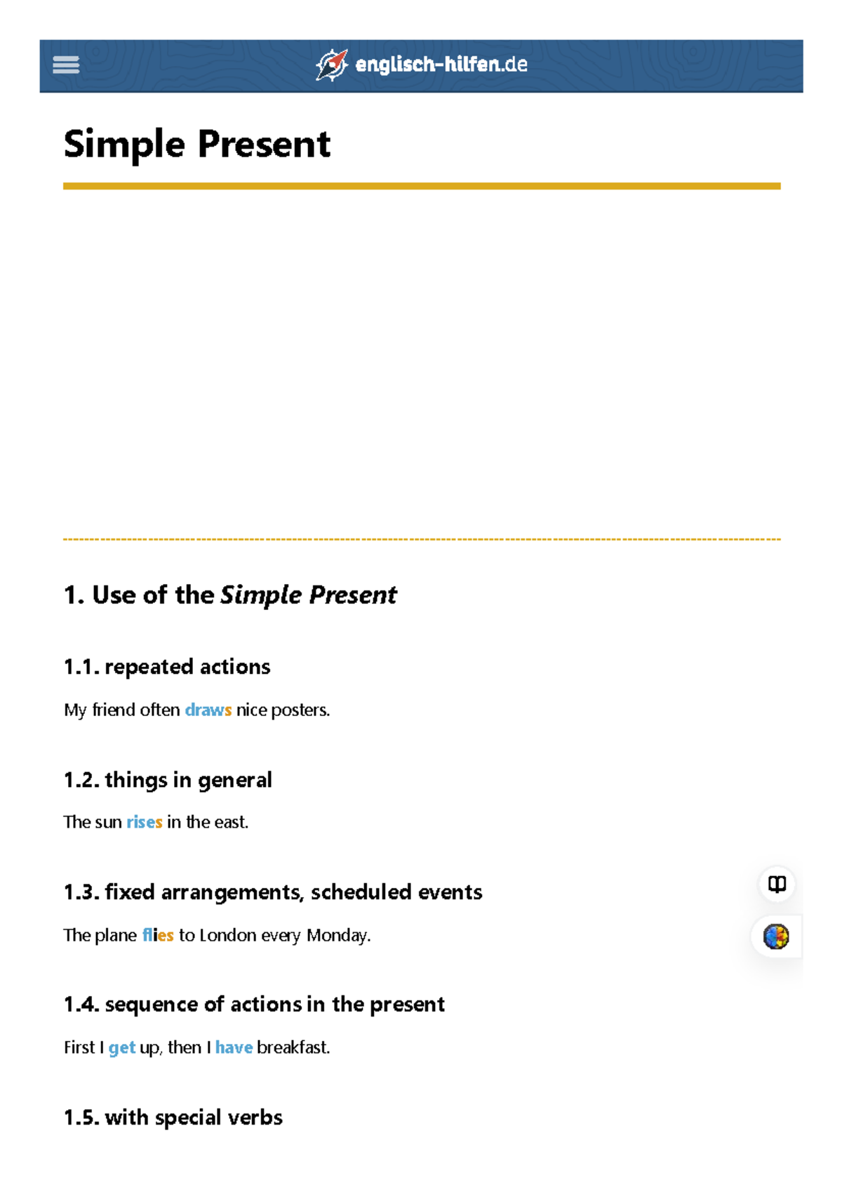Simple Present - Use of the Simple Present 1. repeated actions My ...