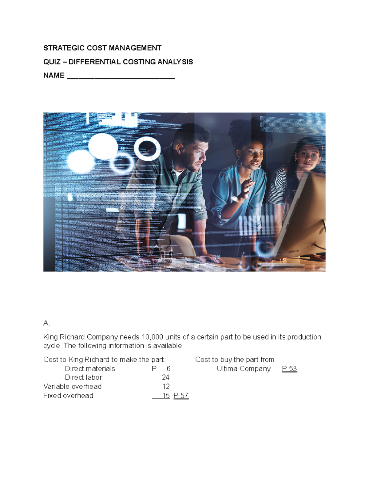 QUIZ 4: Differential Costing Analysis for Strategic Cost Management ...